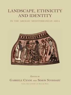 cover image of Landscape, Ethnicity and Identity in the archaic Mediterranean Area